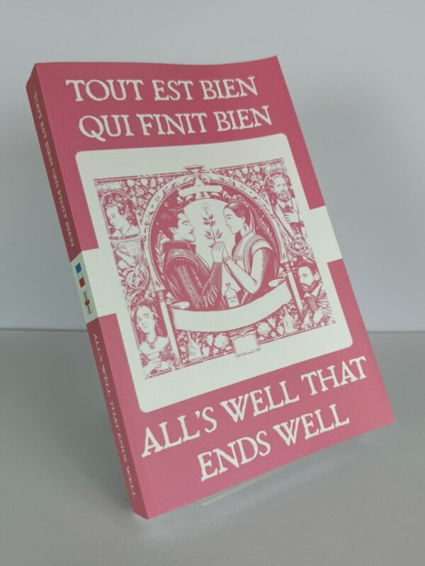 Tout Est Bien Qui Finit Bien - Alls Well That Ends Well French English Bilingual Edition Front