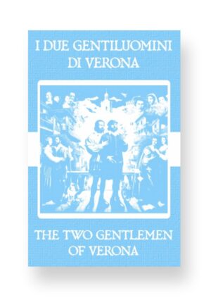 I Due Gentiluomini di Verona - The Two Gentlemen of Verona Italian English Bilingual Edition Cover