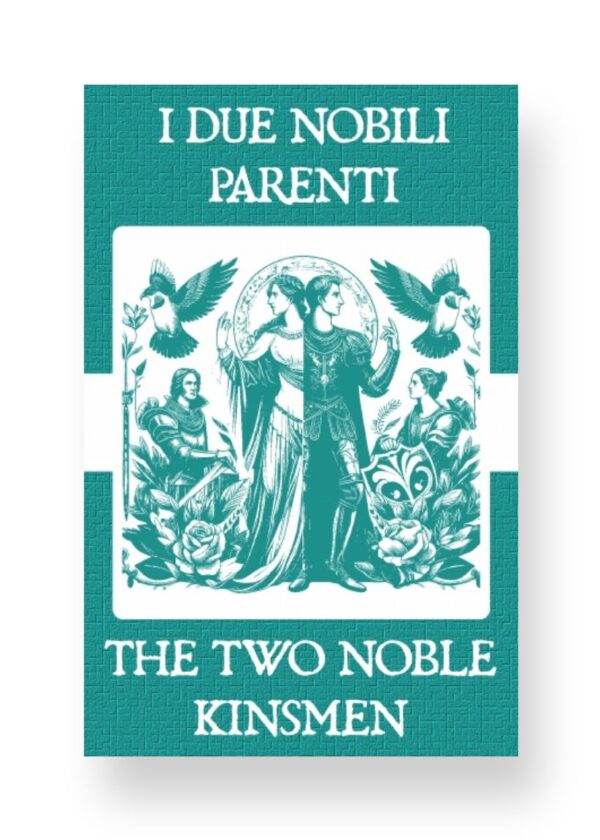 I Due Nobili Parenti - The Two Noble Kinsmen Italian English Bilingual Edition Cover