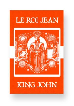 Le Roi Jean - King John French English Bilingual Edition Cover