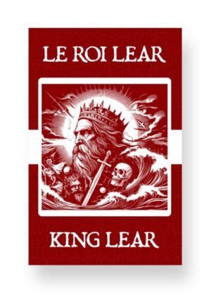 Le Roi Lear - King Lear French English Bilingual Edition Cover