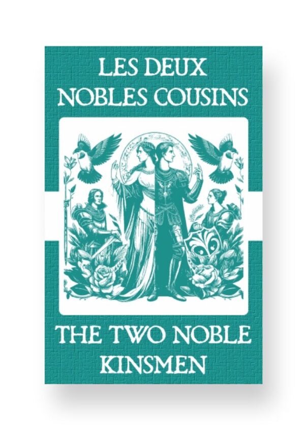 Les Deux Nobles Cousins - The Two Noble Kinsmen French English Bilingual Edition Cover