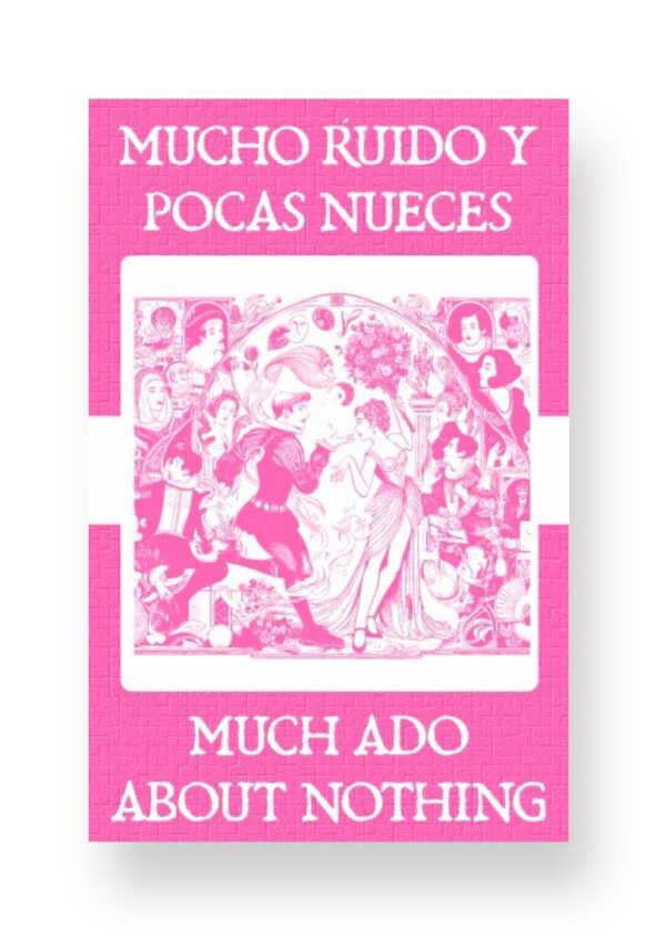 Mucho Ruido y Pocas Nueces - Much Ado About Nothing Spanish English Bilingual Edition Cover