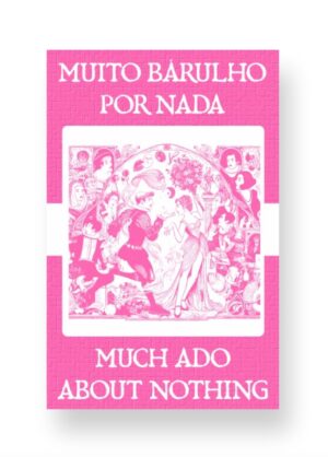 Muito Barulho por Nada - Much Ado About Nothing Portuguese English Bilingual Edition Cover