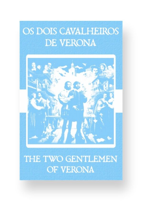 Os Dois Cavalheiros de Verona - The Two Gentlemen of Verona Portuguese English Bilingual Edition Cover