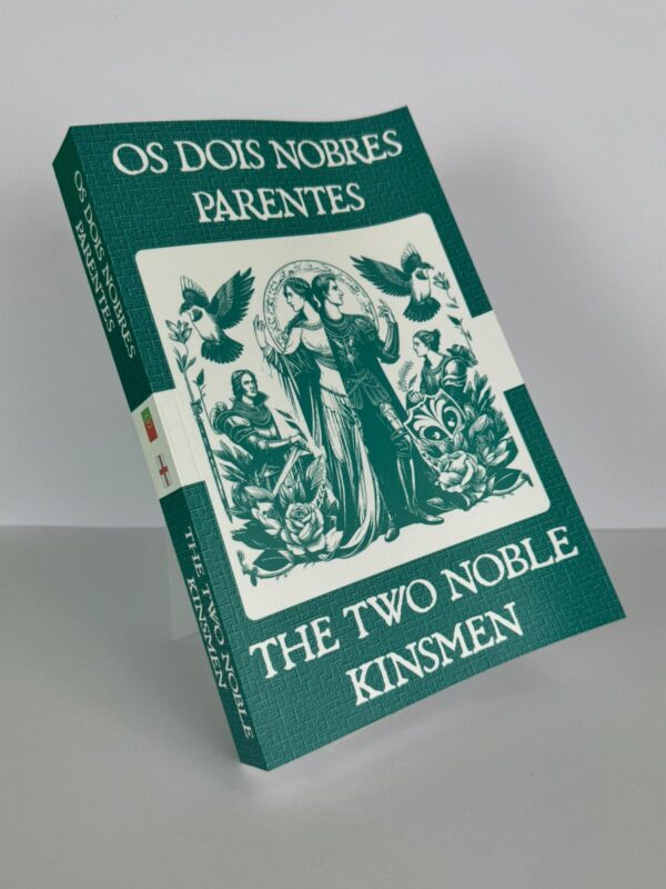 Os Dois Nobres Parentes - The Two Noble Kinsmen Portuguese English Bilingual Edition Front