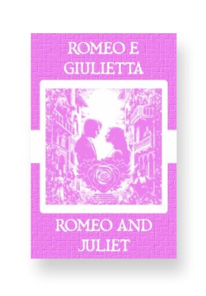 Romeo e Giulietta - Romeo and Juliet Italian English Bilingual Edition Cover