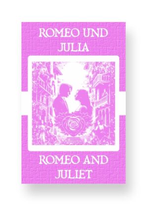 Romeo und Julia - Romeo and Juliet German English Bilingual Edition Cover