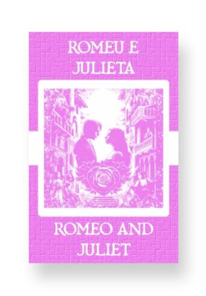 Romeu e Julieta - Romeo and Juliet Portuguese English Bilingual Edition Cover