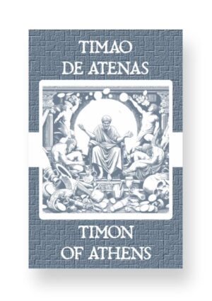 Timão de Atenas - Timon of Athens Portuguese English Bilingual Edition Cover