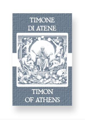 Timone di Atene - Timon of Athens Italian English Bilingual Edition Cover