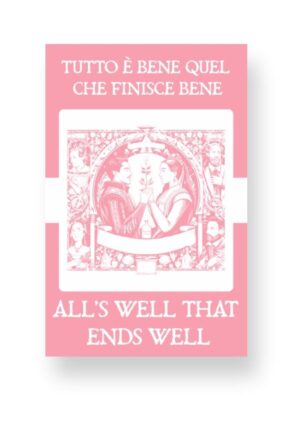 Tutto e Bene Quel Che Finisce Bene Alls Well That Ends Well Italian English Bilingual Edition Cover