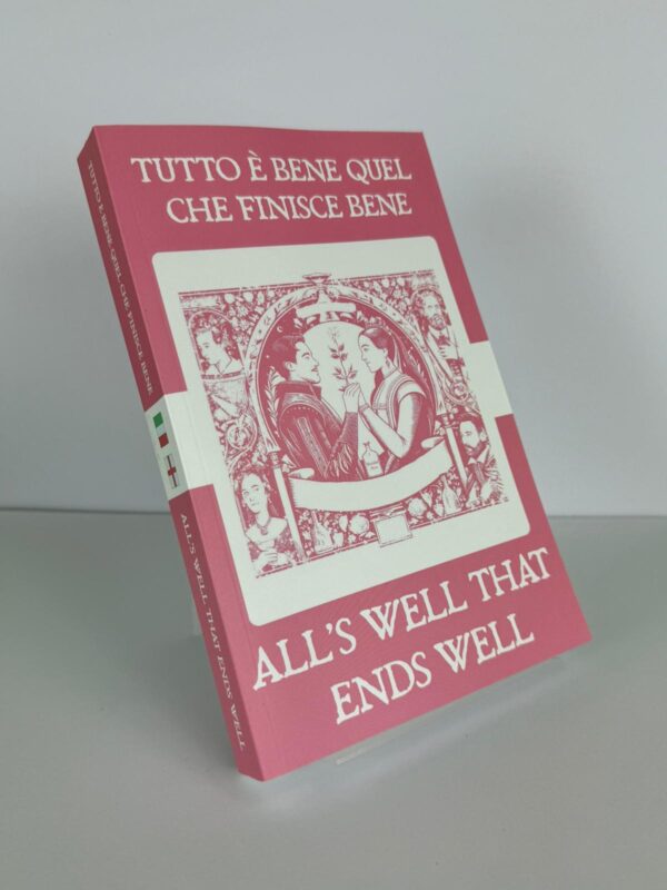 Tutto e Bene Quel Che Finisce Bene Alls Well That Ends Well Italian English Bilingual Edition Front